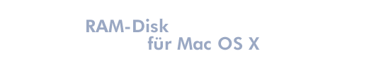 RAM-Disk für Mac OS X