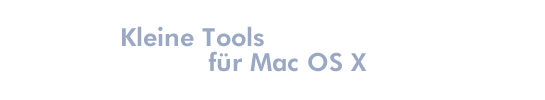 Kleine Tools für Mac OS X