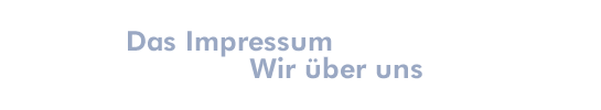 Das Impressum - Wir über uns